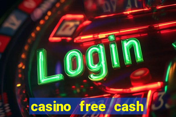 casino free cash no deposit