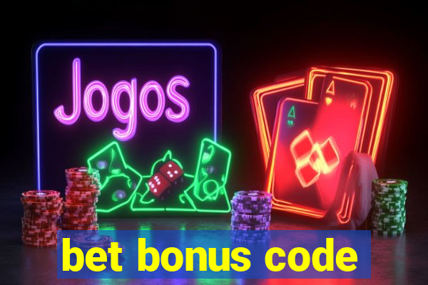 bet bonus code