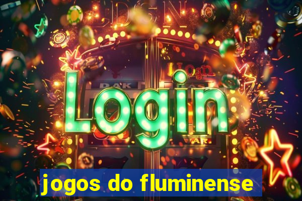 jogos do fluminense