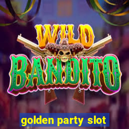 golden party slot