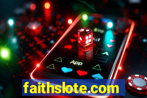 faithslote.com