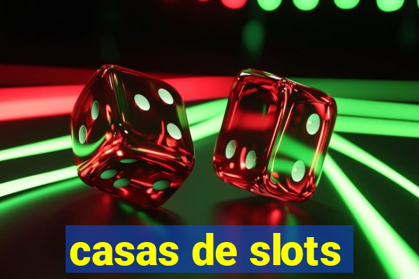 casas de slots