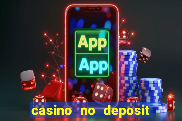 casino no deposit free money