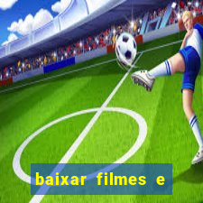 baixar filmes e s茅ries em mp4