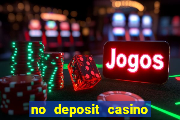 no deposit casino free money