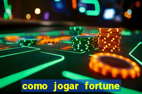 como jogar fortune tiger demo