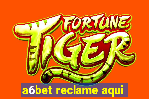 a6bet reclame aqui