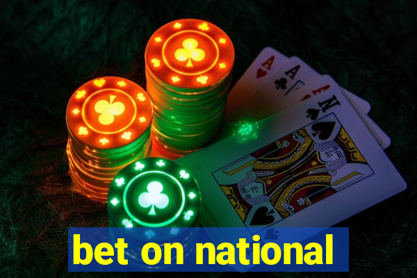 bet on national