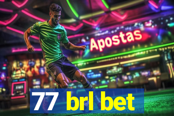 77 brl bet