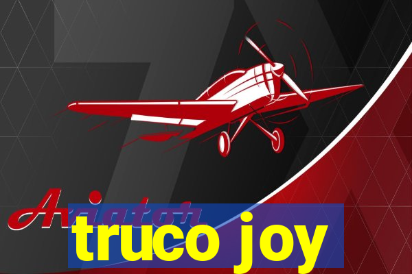 truco joy