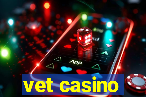 vet casino