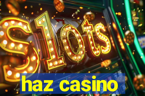 haz casino