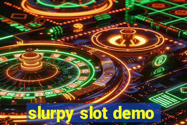 slurpy slot demo