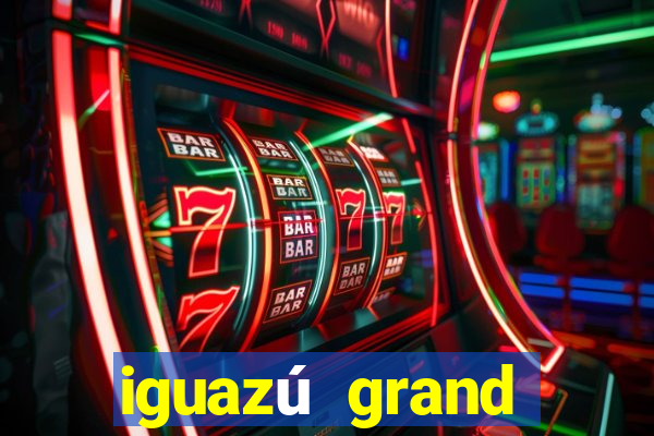 iguazú grand resort spa & casino