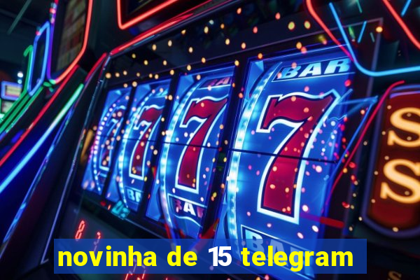 novinha de 15 telegram