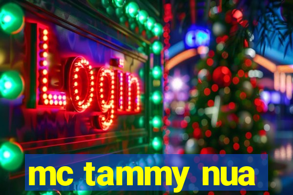 mc tammy nua