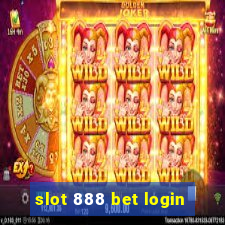 slot 888 bet login