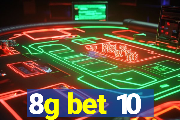 8g bet 10