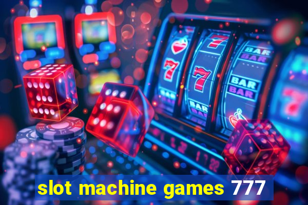 slot machine games 777