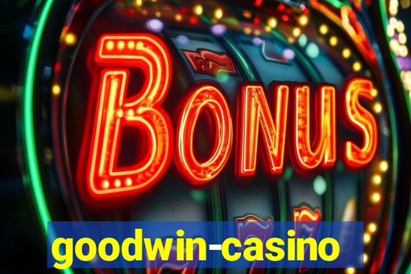 goodwin-casino