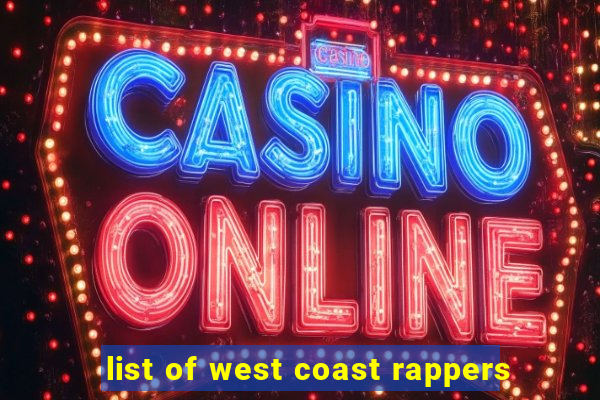 list of west coast rappers