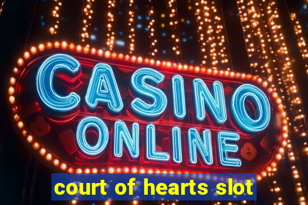 court of hearts slot