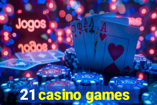 21 casino games