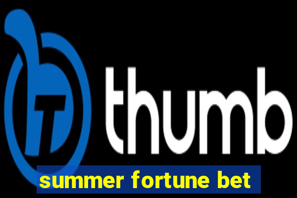 summer fortune bet