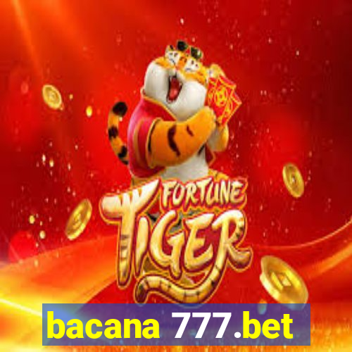 bacana 777.bet