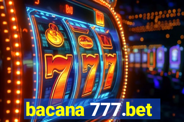 bacana 777.bet