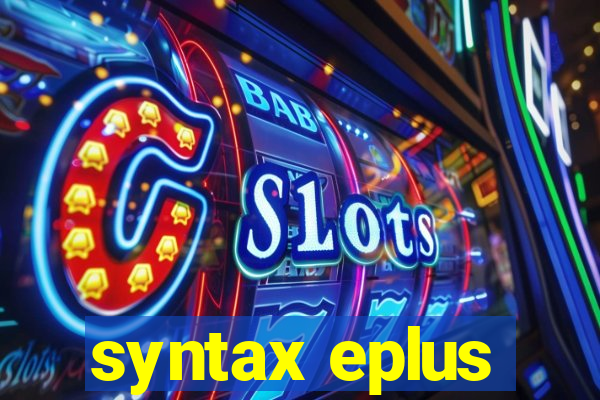 syntax eplus