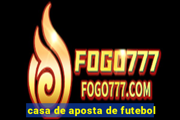 casa de aposta de futebol