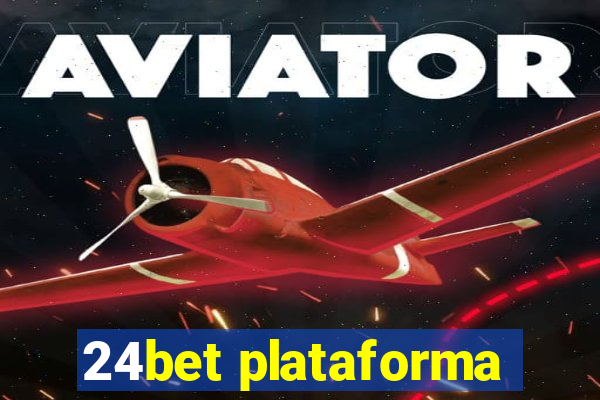 24bet plataforma