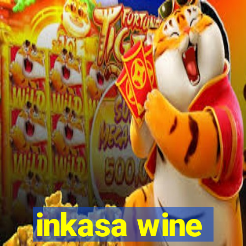 inkasa wine