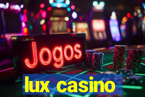 lux casino