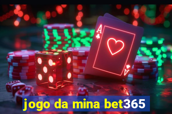 jogo da mina bet365