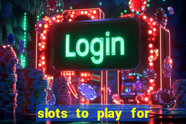 slots to play for free with bonuses