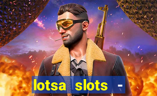 lotsa slots - jogos de cassino