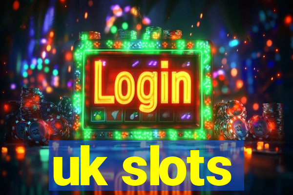 uk slots