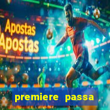 premiere passa todos os jogos do brasileir?o