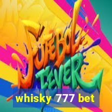 whisky 777 bet