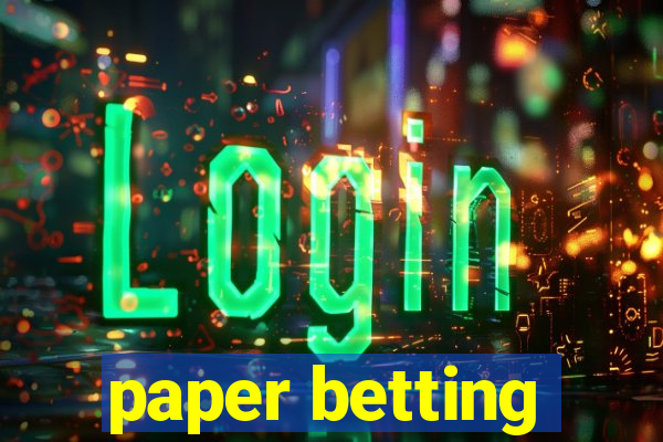 paper betting