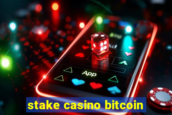 stake casino bitcoin