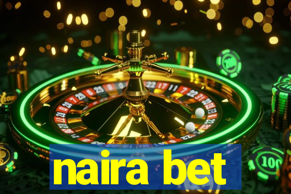 naira bet