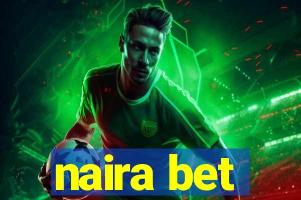 naira bet