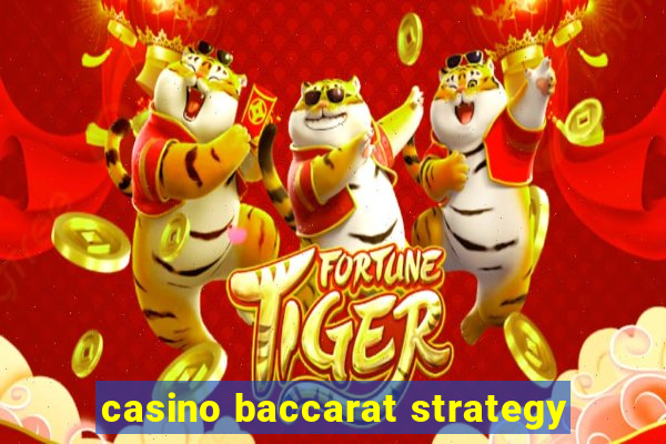 casino baccarat strategy