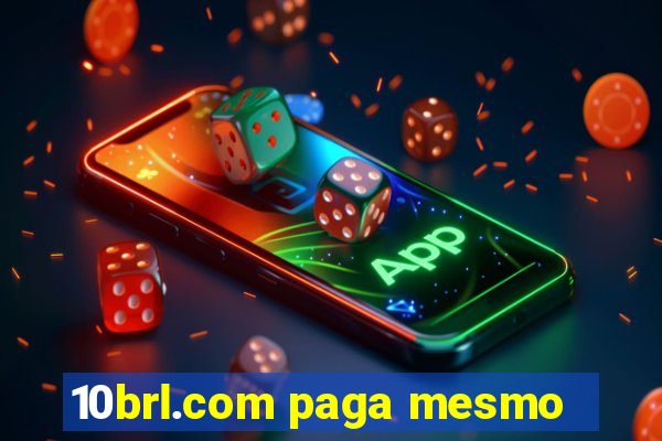 10brl.com paga mesmo