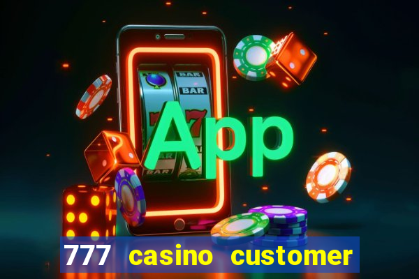 777 casino customer service number