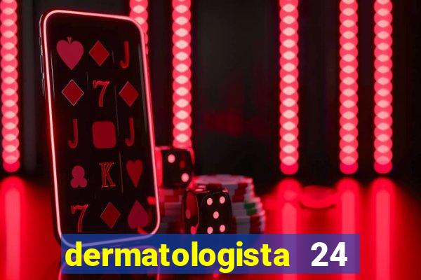 dermatologista 24 horas sp