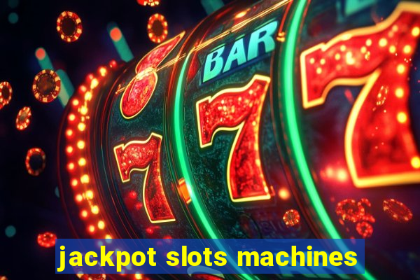 jackpot slots machines